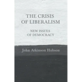 The Crisis of Liberalism - New Issues of Democracy