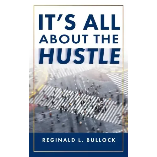 It's All About the Hustle