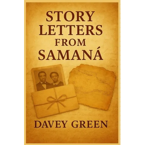 Story Letters from Samaná: A Legacy in Seven Generations