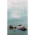 Poems of Floating Dreams
