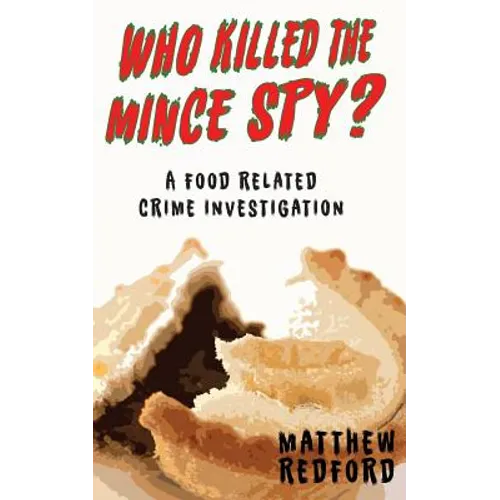 Who Killed the Mince Spy?: A Food Crime Investigation