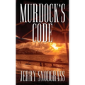 Murdock's Code: Introducing Chase Murdock, Private Investigator
