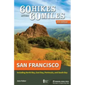 60 Hikes Within 60 Miles: San Francisco: Including North Bay, East Bay, Peninsula, and South Bay