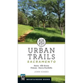 Urban Trails: Sacramento: Davis * Elk Grove * Folsom * Sierra Foothills