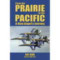 From the Prairie to the Pacific: A Blue Angel's Journey