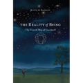 The Reality of Being: The Fourth Way of Gurdjieff