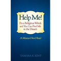 Help Me! I'm a Religious Wreck and You Can Find Me in the Desert: A Mustard Seed Read