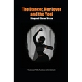 The Dancer, Her Lover and the Yogi: Chitralekha
