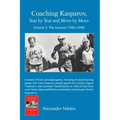 Coaching Kasparov, Year by Year and Move by Move, Volume II: The Assassin (1982-1990)