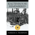 Kaltenhouse Remembered