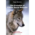 The Evolution of Canine Social Behavior