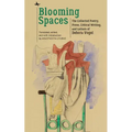 Blooming Spaces: The Collected Poetry, Prose, Critical Writing, and Letters of Debora Vogel