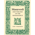 Monteverdi and the End of the Renaissance