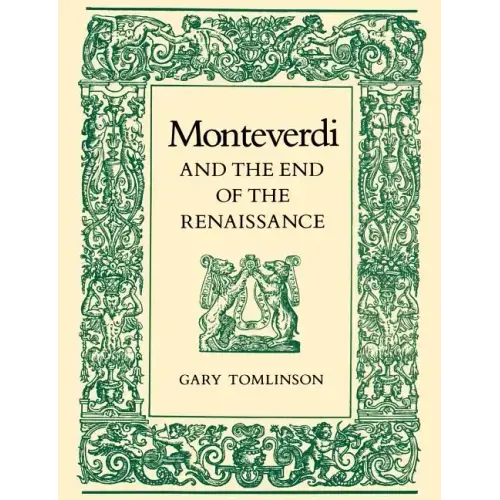 Monteverdi and the End of the Renaissance
