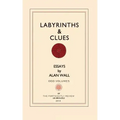 Labyrinths and Clues: Essays