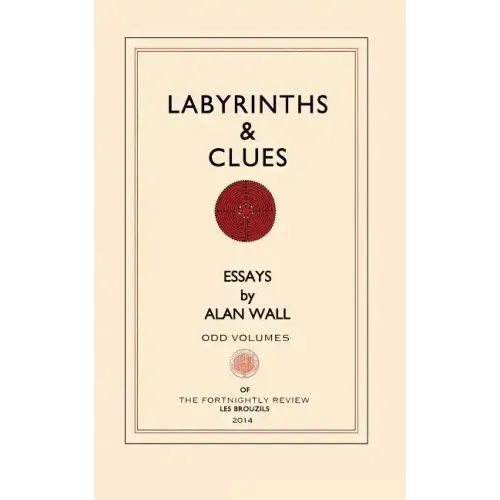 Labyrinths and Clues: Essays