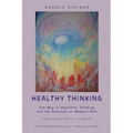 Healthy Thinking: The Way to Healthier Thinking in the Demands on Modern Man