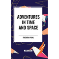 Adventures in Time and Space