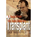 Transplant: A Saga from the Auto Industry