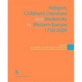 Religion, Children's Literature, and Modernity in Western Europe 1750-2000
