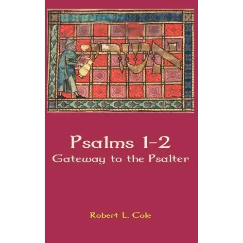 Psalms 1-2: Gateway to the Psalter