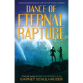 Dance of the Eternal Rapture: Understanding Who We Are on the Human Journey