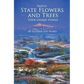 Official State Flowers and Trees: Their Unique Stories