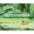 Walt Disney's the Jungle Book: Making a Masterpiece [Walt Disney Family Museum]
