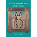 A Thousand Horses Out to Sea