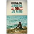 Summertime, All the Cats Are Bored
