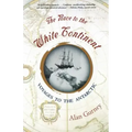 The Race to the White Continent: Voyages to the Antarctic
