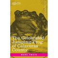 The Celebrated Jumping Frog of Calaveras County: And Other Sketches