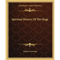 Spiritual History of the Magi