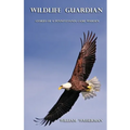 Wildlife Guardian: Stories of a Pennsylvania Game Warden