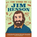 The Story of Jim Henson: An Inspiring Biography for Young Readers