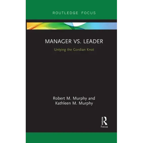 Manager vs. Leader: Untying the Gordian Knot