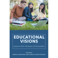 Educational Visions: Lessons from 40 years of innovation
