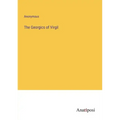 The Georgics of Virgil