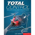 Total Control: High Performance Street Riding Techniques, 2nd Edition