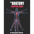 The Anatomy Coloring Book For Homeopathic Students: Medical Education & Training Books