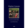 Sfogliare Il Passato: La Storia Nei Giornali Italiani