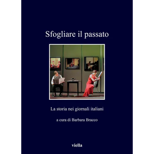 Sfogliare Il Passato: La Storia Nei Giornali Italiani