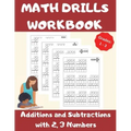Math Drills Workbook, Additions and Subtractions with 2,3 Numbers, Grades 1-3: Over 1100 Math Drills; Adding and Subtracting with 2 and 3 Numbers-100