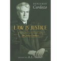 Law is Justice: Notable Opinions of Mr. Justice Cardozo