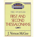 Thru the Bible Vol. 49: The Epistles (1 & 2 Thessalonians)