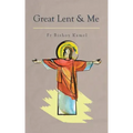 Great Lent and Me
