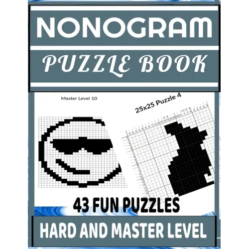 Nonogram Puzzle Book: Picross: Hanjie: Griddlers: Nonogram Puzzle Books for Adults: Japanese Crossword Picture Puzzles