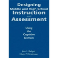 Designing Middle and High School Instruction and Assessment: Using the Cognitive Domain