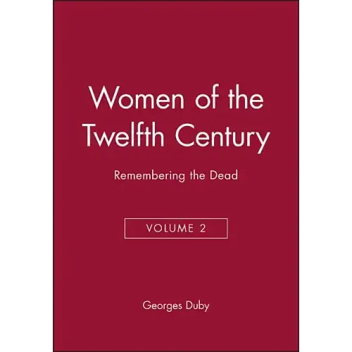 Women of the Twelfth Century, Remembering the Dead