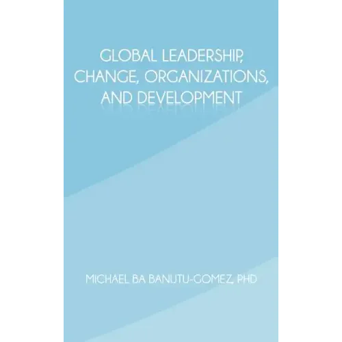 Global Leadership, Change, Organizations, and Development